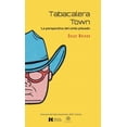 thumbnail image 1 of Tabacalera town. la perspectiva del cinto piteado, 1 of 1