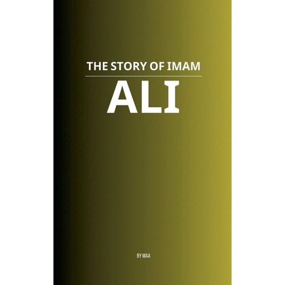 The Story of Imam Ali, (Paperback)