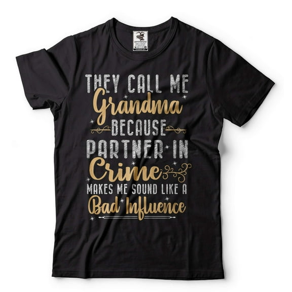 Grandma Shirt Funny Grandma Tee Grandma Gifts Grandmother Gifts Grandma Humorous Gifts