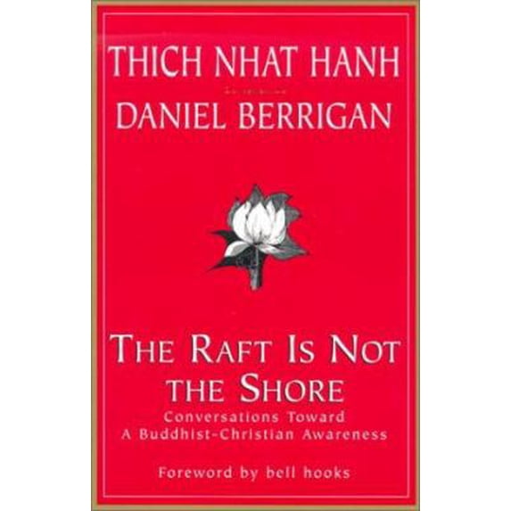 Pre-Owned The Raft is Not the Shore: Conversations Toward a Buddhist-Christian Awareness (Paperback) 157075344X 9781570753442