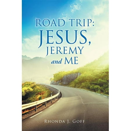 Road Trip: Jesus, Jeremy and Me - eBook
