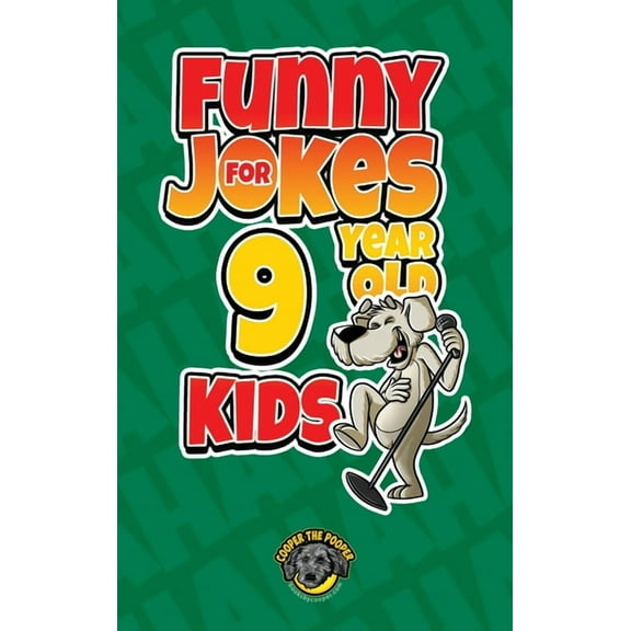 Funny Jokes for 9 Year Old Kids: 100  Crazy Jokes That Will Make You Laugh Out Loud!, (Hardcover)
