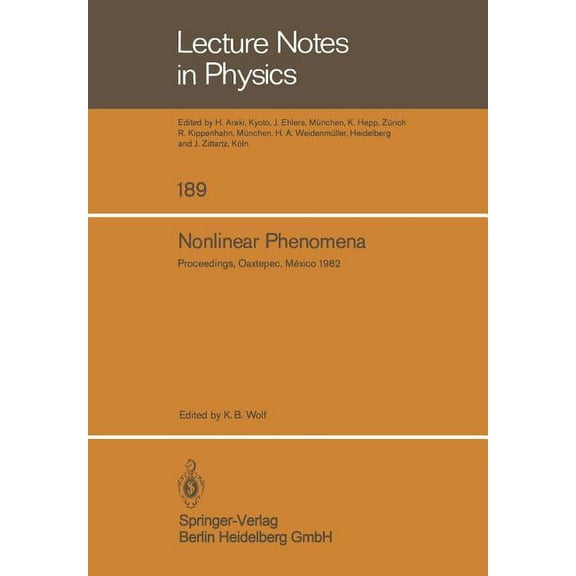 Lecture Notes in Physics Nonlinear Phenomena: Proceedings of the Cifmo School and Workshop Held at Oaxtepec, MÃ©xico, November 29 - December 17, 1, Book 189, (Paperback)