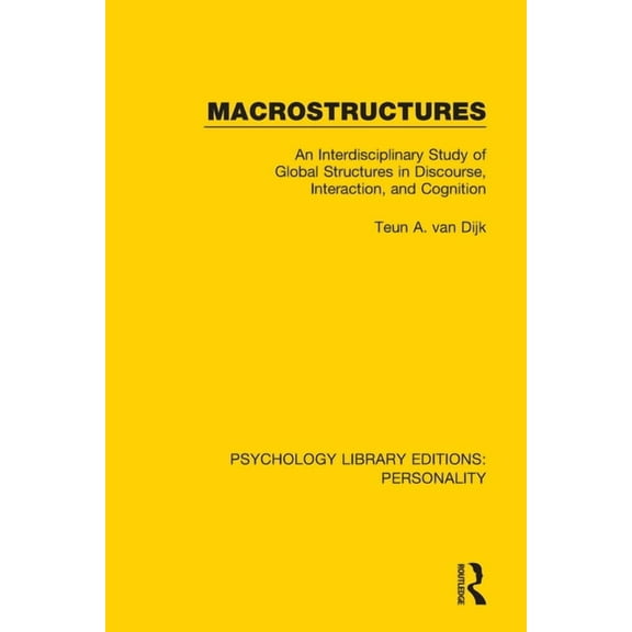 Psychology Library Editions: Personality Macrostructures: An Interdisciplinary Study of Global Structures in Discourse, Interaction, and Cognition, (Paperback)