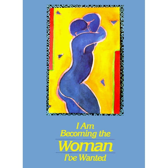 Pre-Owned I Am Becoming the Woman I've Wanted (Paperback) 0918949491 9780918949493