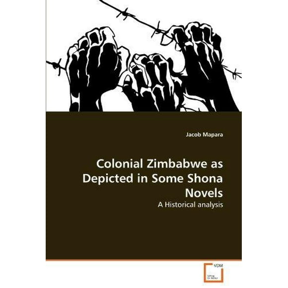 Zimbabwe Colonial Tel Que Décrit dans Certains Romans de Shona