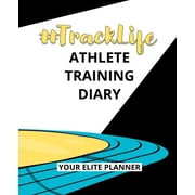 #TrackLife - Athlete Training Diary: Your Elite Planner (Edition 3) (Paperback)