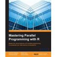 thumbnail image 1 of Pre-Owned Mastering Parallel Programming with R (Paperback) 1784394009 9781784394004, 1 of 1