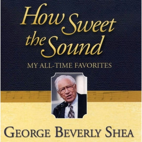How Sweet the Sound: My All-Time Favorites