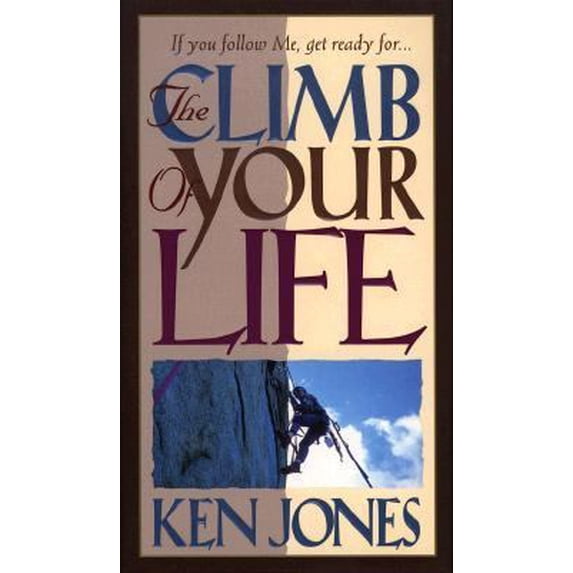 Pre-Owned The Climb of Your Life (Hardcover) 0800717287 9780800717285