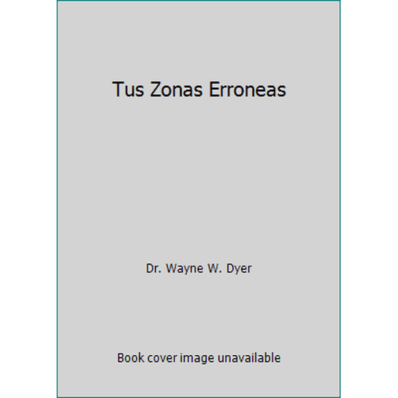 Pre-Owned Tus Zonas Erroneas (Hardcover) 8467208155 9788467208153