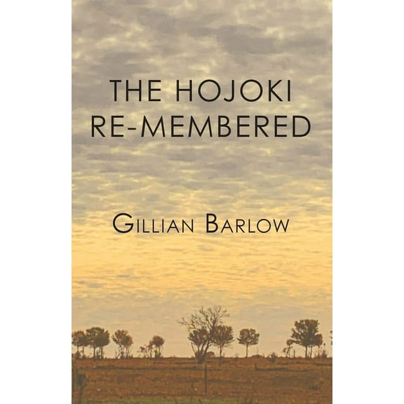 The Hojoki Re-membered, (Paperback)