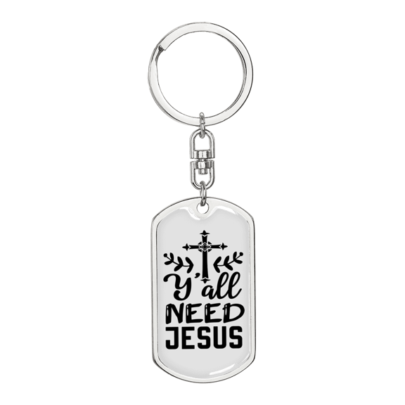 Need Jesus Stainless Steel or 18k Gold Premium Swivel Dog Tag Keychain