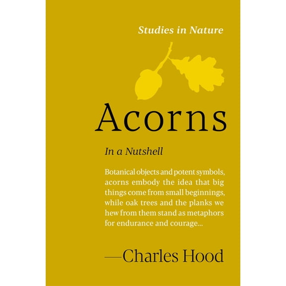 Studies in Nature Acorns: In a Nutshell, (Hardcover)