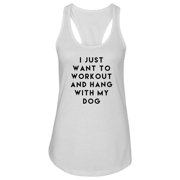 I Just Want To Workout Women Racerback Tank, Female x-Small