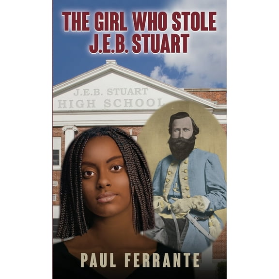 The Girl Who Stole J.E.B. Stuart, (Paperback)
