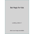 thumbnail image 1 of Pre-Owned Bats: Bat Magic for Kids (Animal Magic for Kids) (Unknown) 0836816285 9780836816280, 1 of 1