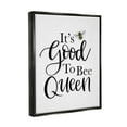 thumbnail image 4 of Stupell Industries Good To Bee Queen Bumble Insect Phrase Graphic Art Luster Gray Floating Framed Canvas Print Wall Art, Design by Lisa Larson, 4 of 5