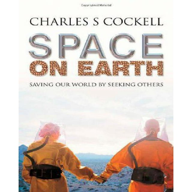 Space on Earth : Sauver Notre Monde en Cherchant d'Autres