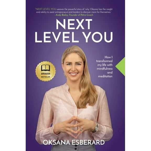 Next Level You: How I transformed my life with mindfulness and meditation, (Hardcover)