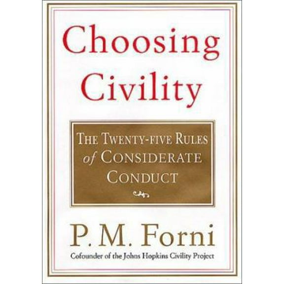 Pre-Owned Choosing Civility: The Twenty-five Rules of Considerate Conduct (Hardcover) 0312281188 9780312281182