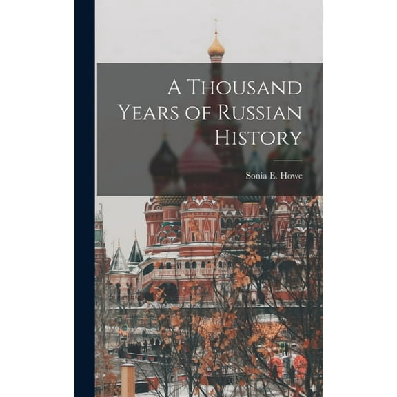 A Thousand Years of Russian History (Hardcover)
