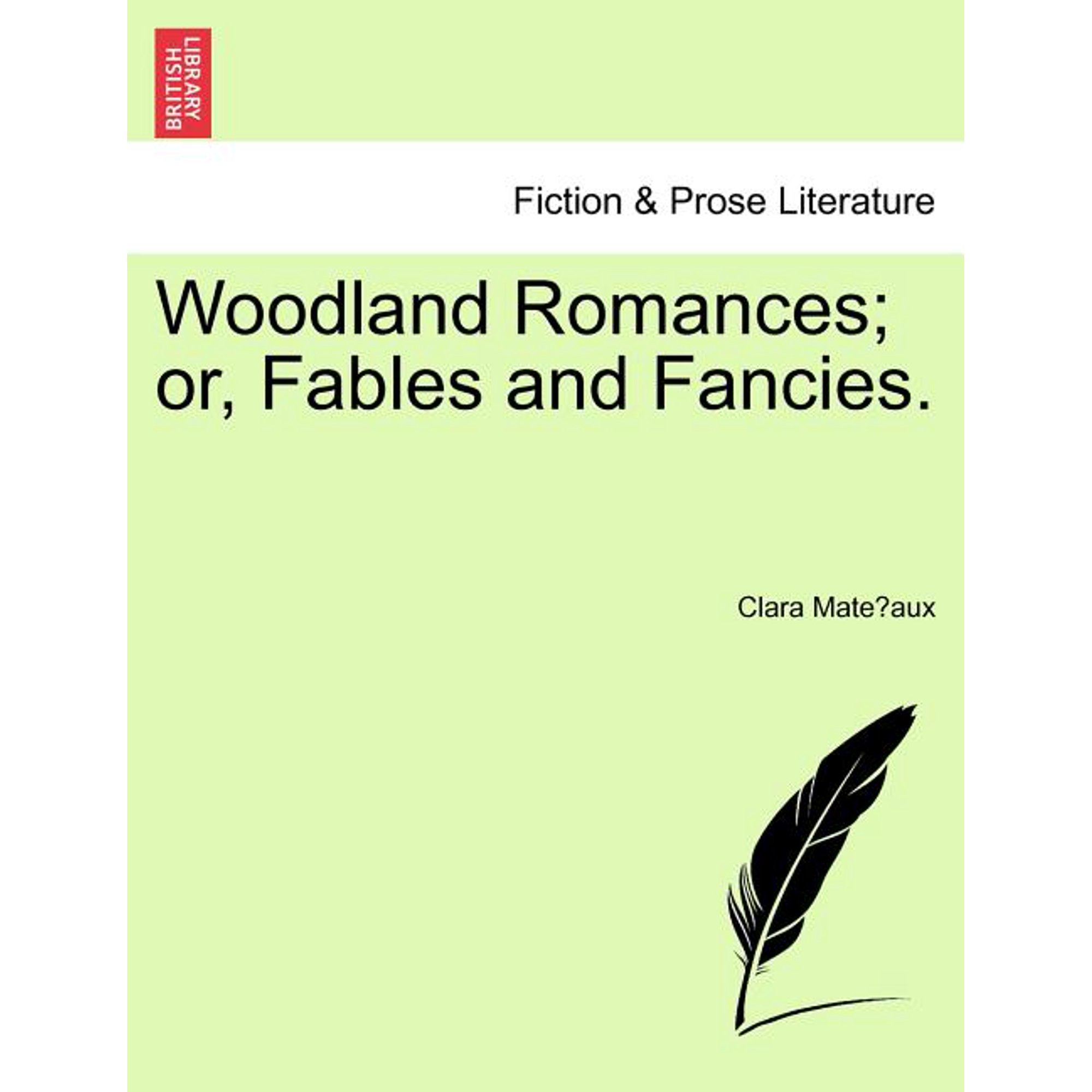 Woodland Romances; Or Fables and Fancies. (Paperback)
