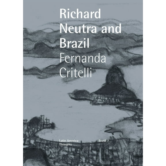 Neutra and Brazil, (Paperback)