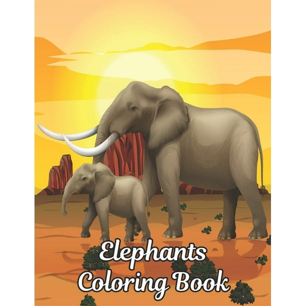Download Elephants Coloring Book Elephant Coloring Book Stress Relieving 50 One Sided Elephants Designs 100 Page Coloring Book Elephants For Stress Relief And Relaxation Elephants Coloring Book For Adults Men Walmart Com Walmart Com