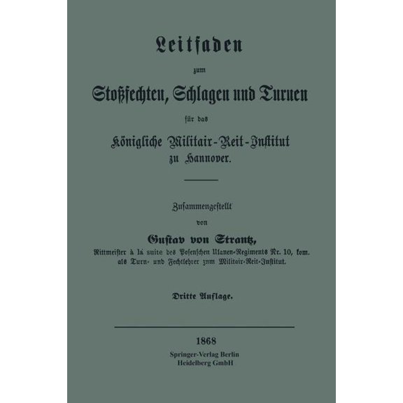Leitfaden Zum Stoßsechten, Schlagen Und Turnen Für Das Königliche Militair-Reit-Institut Zu Hannover, (Paperback)