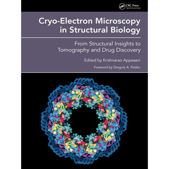 Cryo-Electron Microscopy in Structural Biology: From Structural Insights to Tomography and Drug Discovery, (Hardcover)