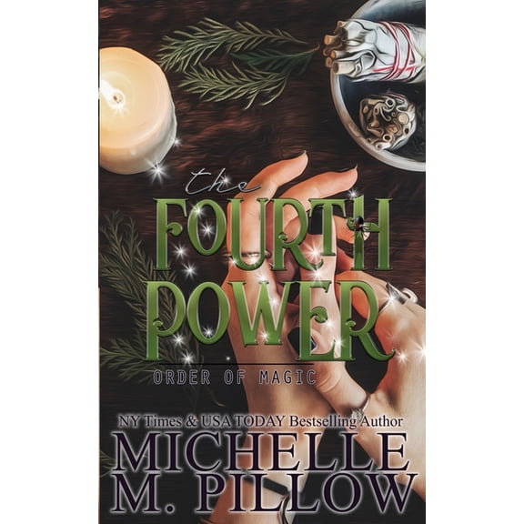Order of Magic The Fourth Power: A Paranormal Women's Fiction Romance Novel, Book 3, (Paperback)