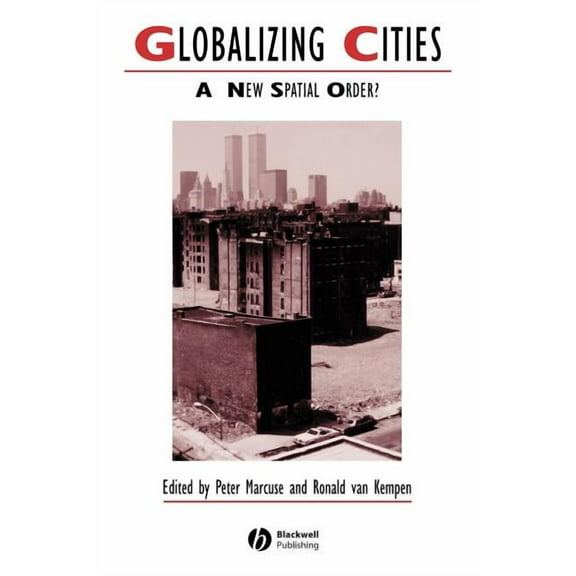 Ijurr Studies in Urban and Social Change Book: Globalizing Cities: A New Spatial Order? (Paperback)