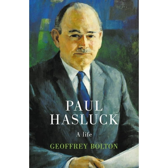 Paul Hasluck : A Life (Paperback)