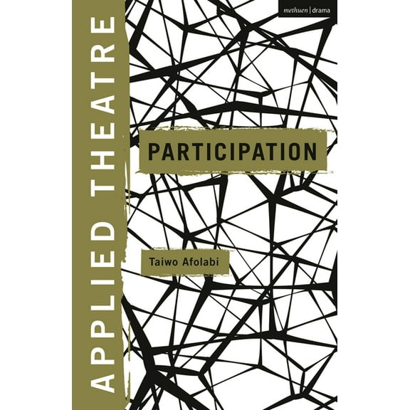Applied Theatre Applied Theatre: Participation, (Hardcover)
