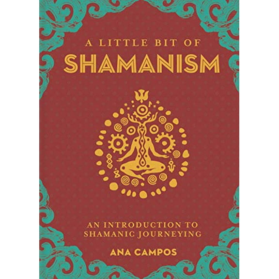 Pre-Owned A Little Bit of Shamanism: An Introduction to Shamanic Journeying (Little Bit Series) (Volume 16), 9781454933755, 1454933755, Hardcover,