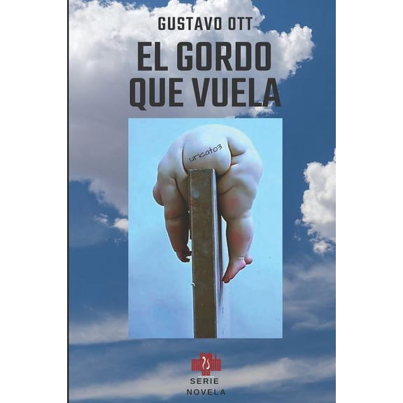 Serie Novela: El Gordo Que Vuela (Paperback)