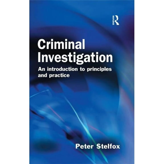 Criminal Investigation: An Introduction to Principles and Practice, (Hardcover)