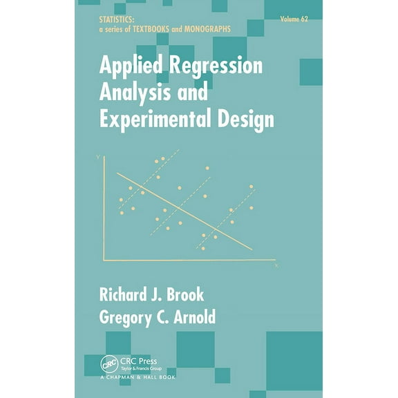 Statistics: A Textbooks and Monographs Applied Regression Analysis and Experimental Design, (Hardcover)