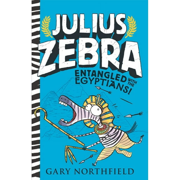 Julius Zebra Julius Zebra: Entangled with the Egyptians!, (Paperback)