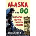 thumbnail image 2 of Pre-Owned Alaska on the Go : Exploring the 49th State with Children (Paperback), 2 of 2