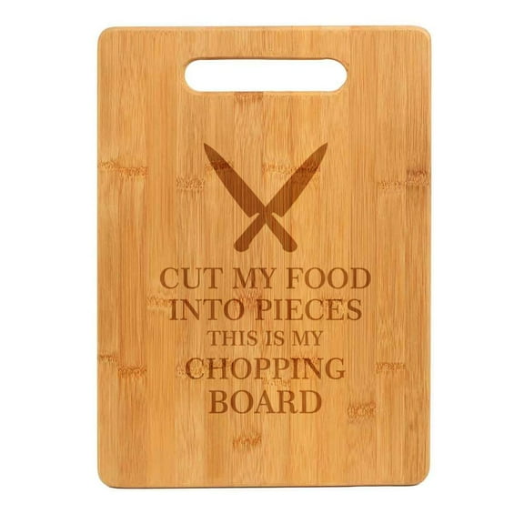 Bamboo Wood Cutting Board Cut My Food Into Pieces This Is My Chopping Board Funny