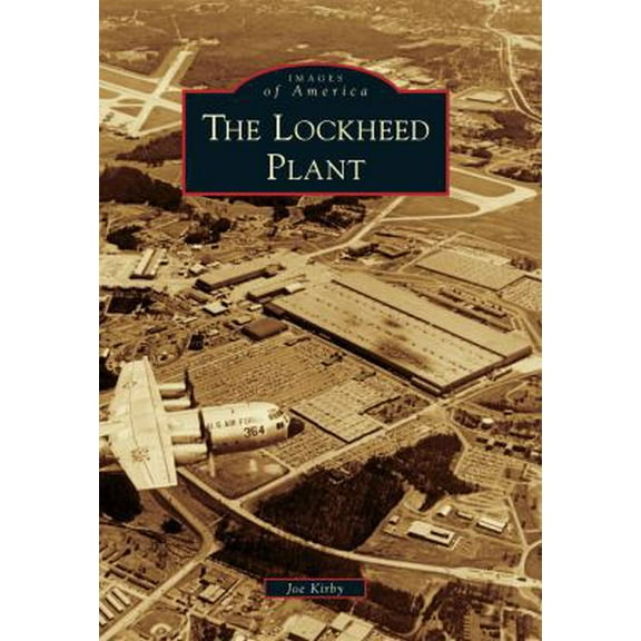 Pre-Owned The Lockheed Plant (Paperback) 0738587966 9780738587967