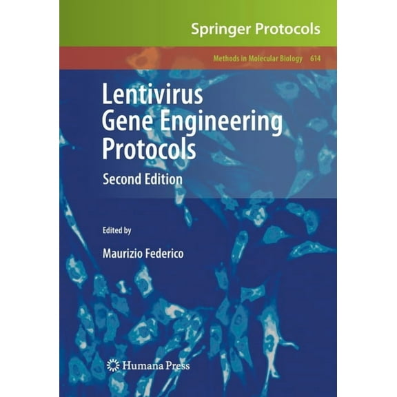 Methods in Molecular Biology Lentivirus Gene Engineering Protocols, Book 614, (Paperback)