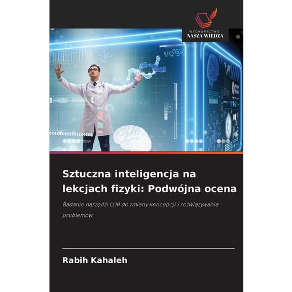 Sztuczna inteligencja na lekcjach fizyki: Podwójna ocena, (Paperback)