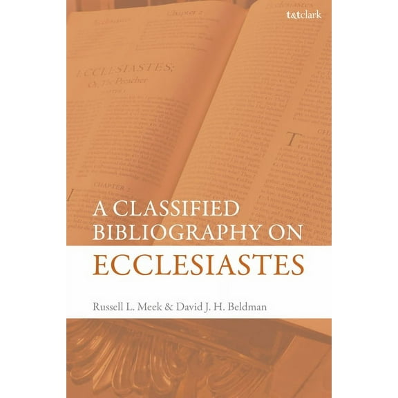 A Classified Bibliography on Ecclesiastes, (Paperback)