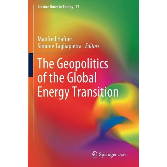 Lecture Notes in Energy The Geopolitics of the Global Energy Transition, Book 73, (Paperback)