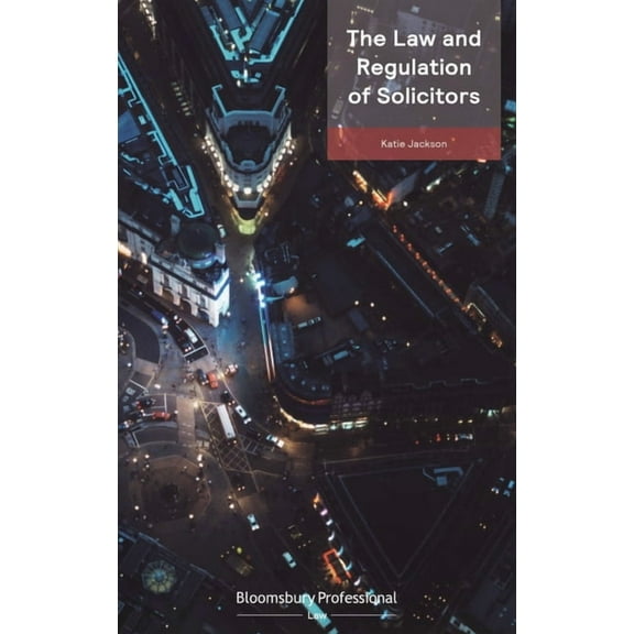 The Law and Regulation of Solicitors: Serious Breaches and Practising Certificate Conditions, (Paperback)