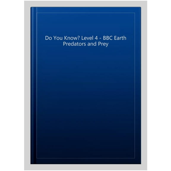 Ladybird Readers: Do You Know? Level 4 – BBC Earth Predators and Prey (Paperback)