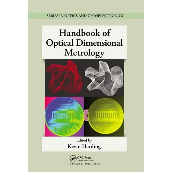 Optics and Optoelectronics Handbook of Optical Dimensional Metrology, (Hardcover)